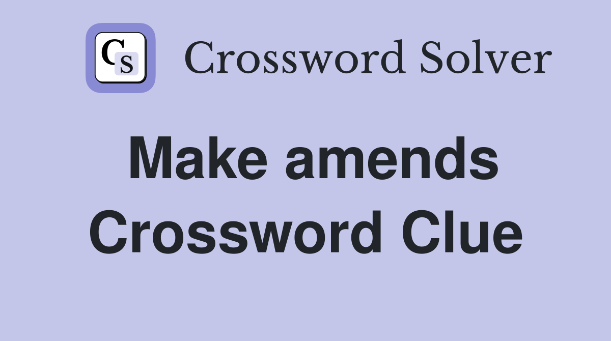 5 letter word for make amends crossword